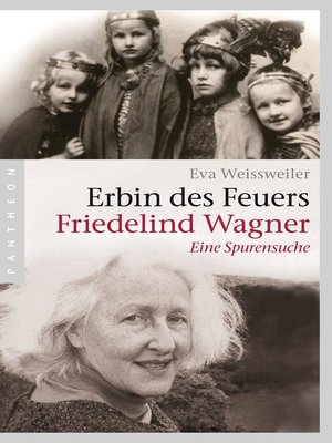 cover image of Erbin des Feuers: Friedelind Wagner--Eine Spurensuche